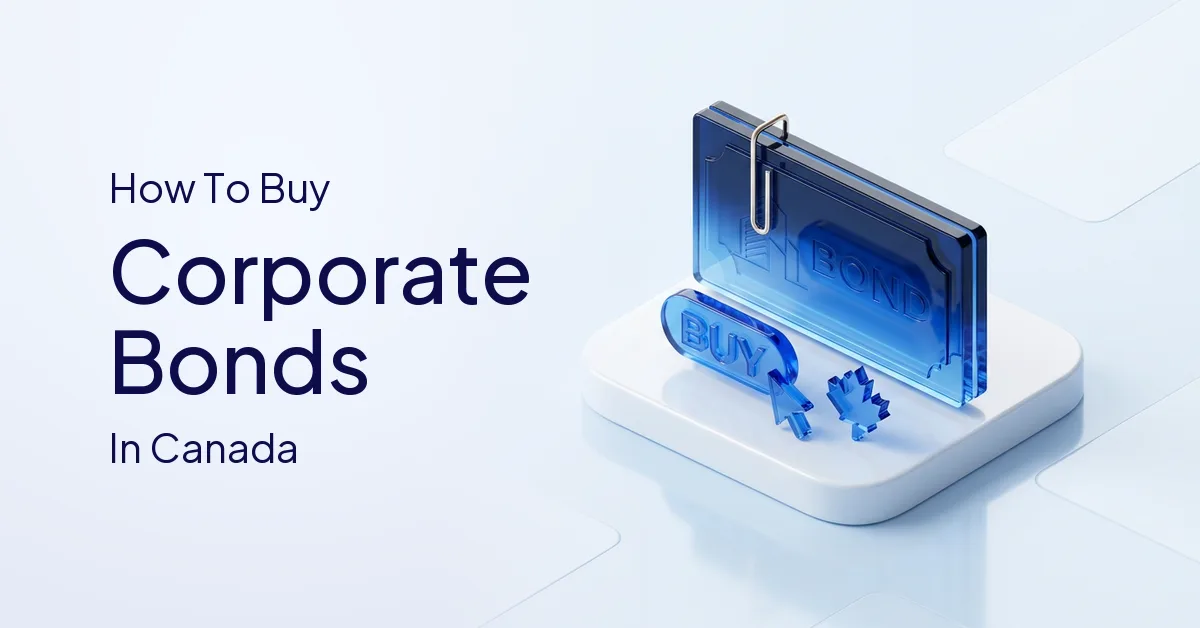 How to Buy Corporate Bonds in Canada
