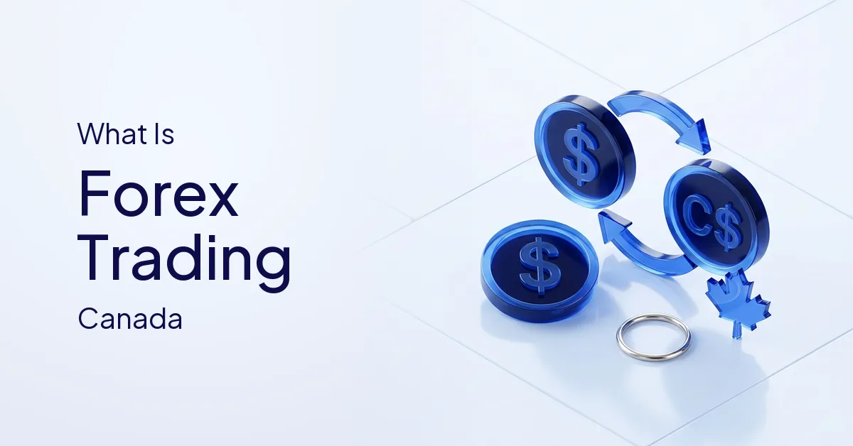 What Is Forex Trading in Canada?