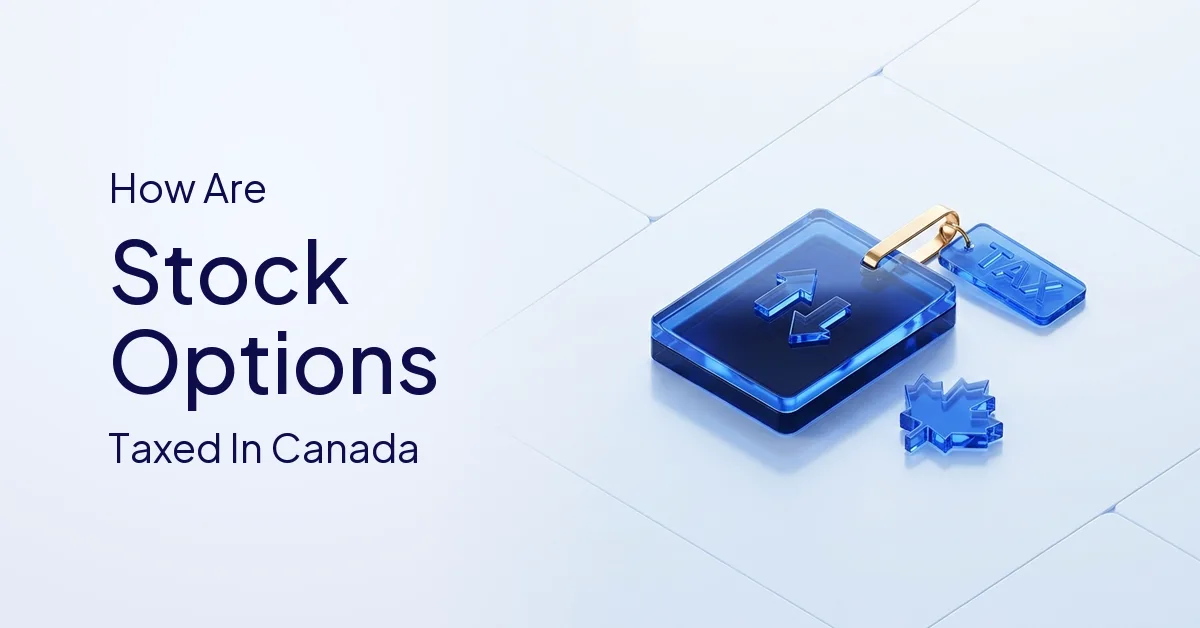 How Are Stock Options Taxed in Canada?