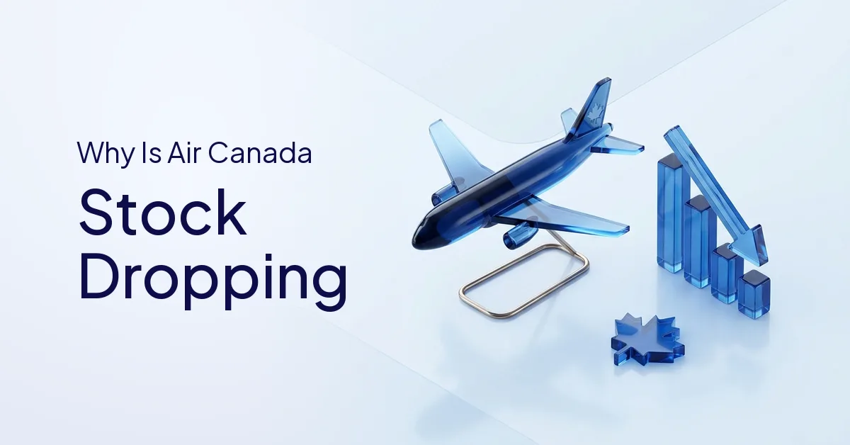 Why Is Air Canada Stock Dropping? Factors That Drive the Decline