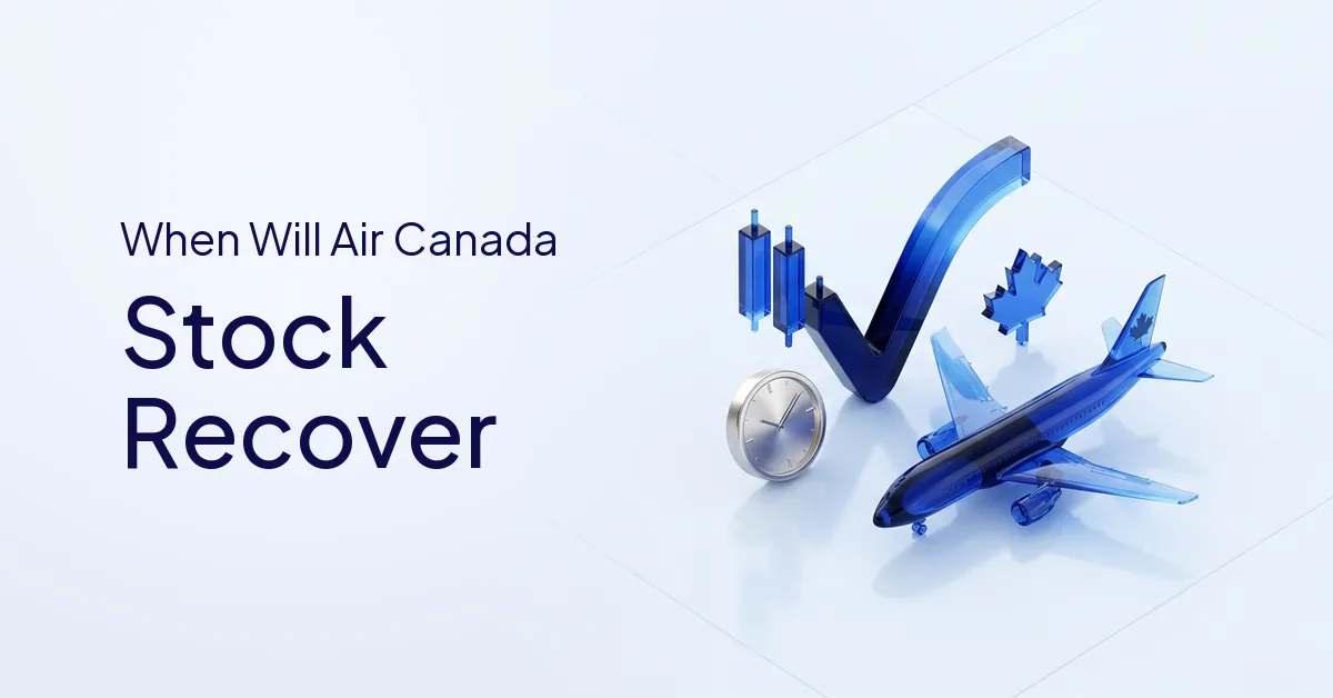 When Will Air Canada Stock Recover? What Signals Investors Watch