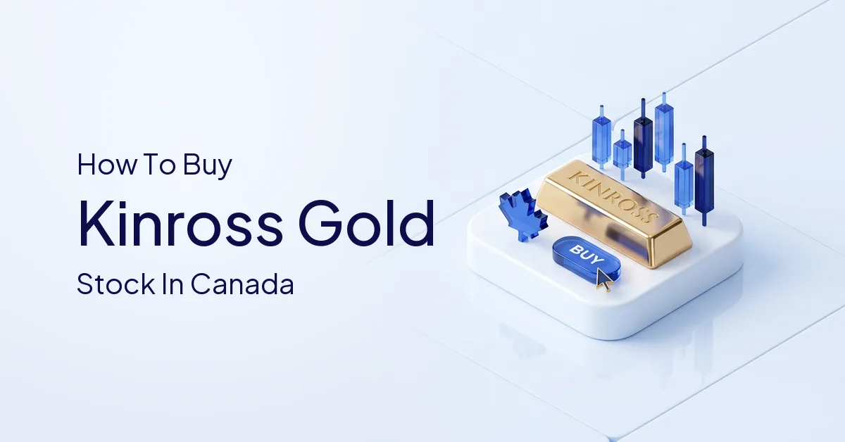 How to Buy Kinross Gold Stock in Canada