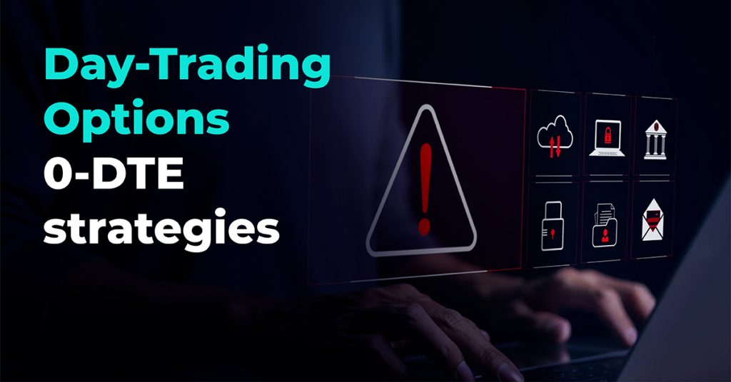 Day Trading Options & Zero-Day Strategies Explained
