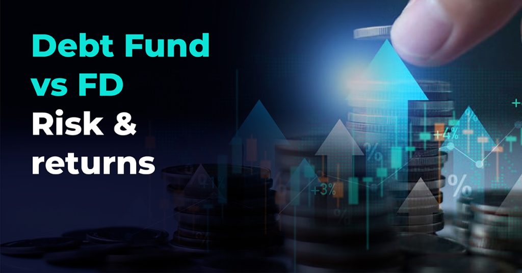 Debt Funds vs FD Key Differences, Returns & Risks