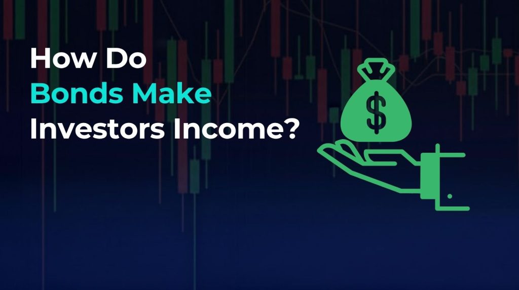 How Do Bonds Make Investors Income