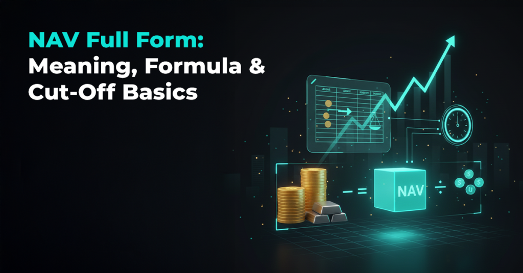 NAV Full Form: Meaning, Formula & Cut-Off Basics