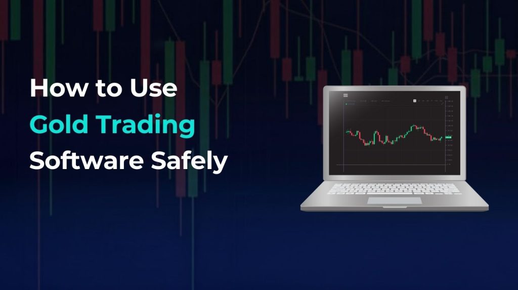 Gold Trading Software What It Is and How to Use It Safely