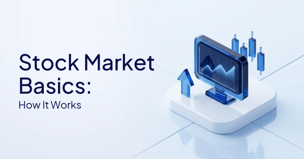Stock Market Basics: How It Works, Key Terms & Getting Started