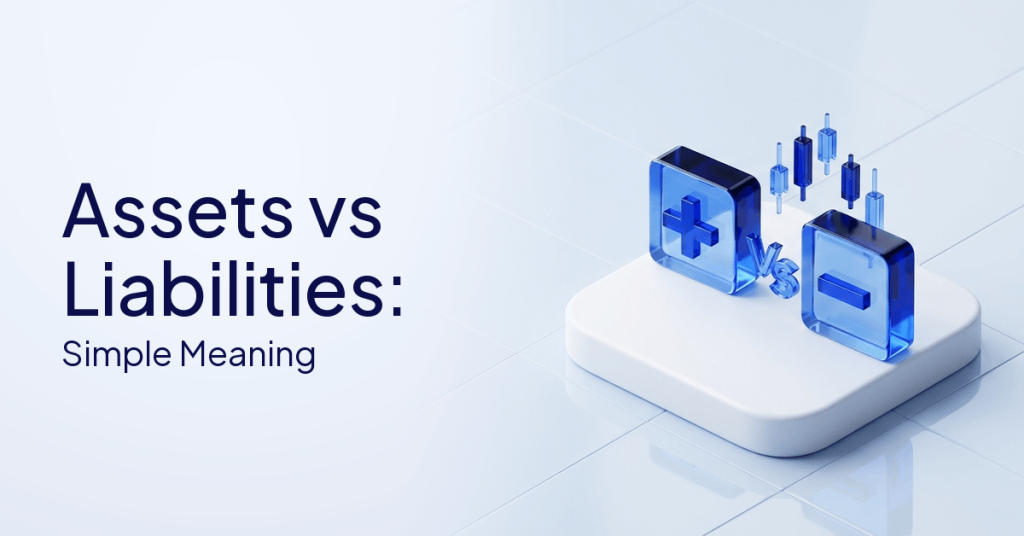 Assets vs Liabilities: Simple Meaning + Forex Examples