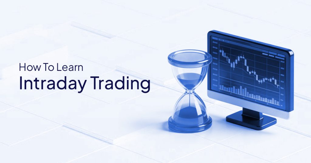 How To Learn Intraday Trading