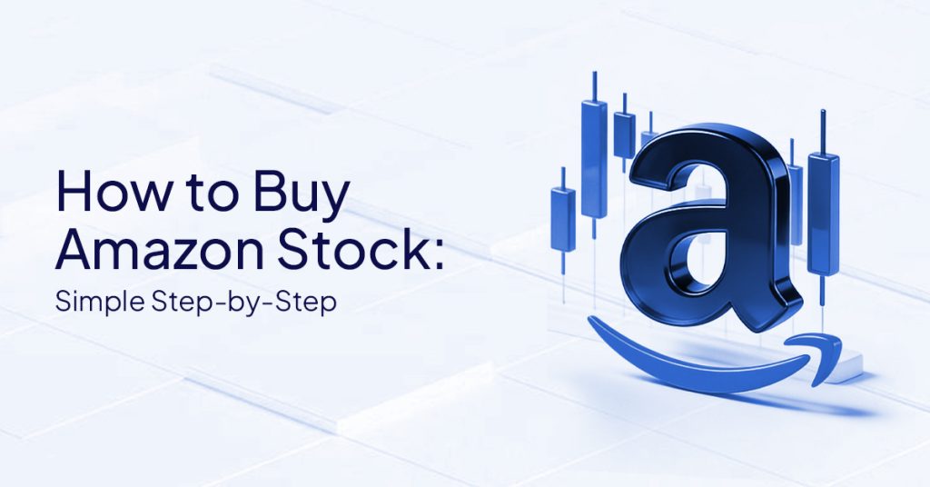 How to Buy Amazon Stock-Simple Step-by-Step