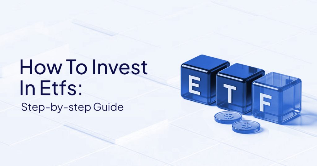 How To Invest In Etfs_Step-by-step Guide