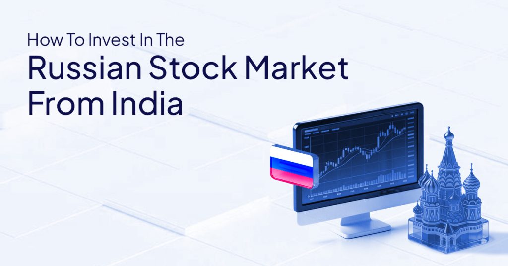 How To Invest In The Russian Stock Market From India