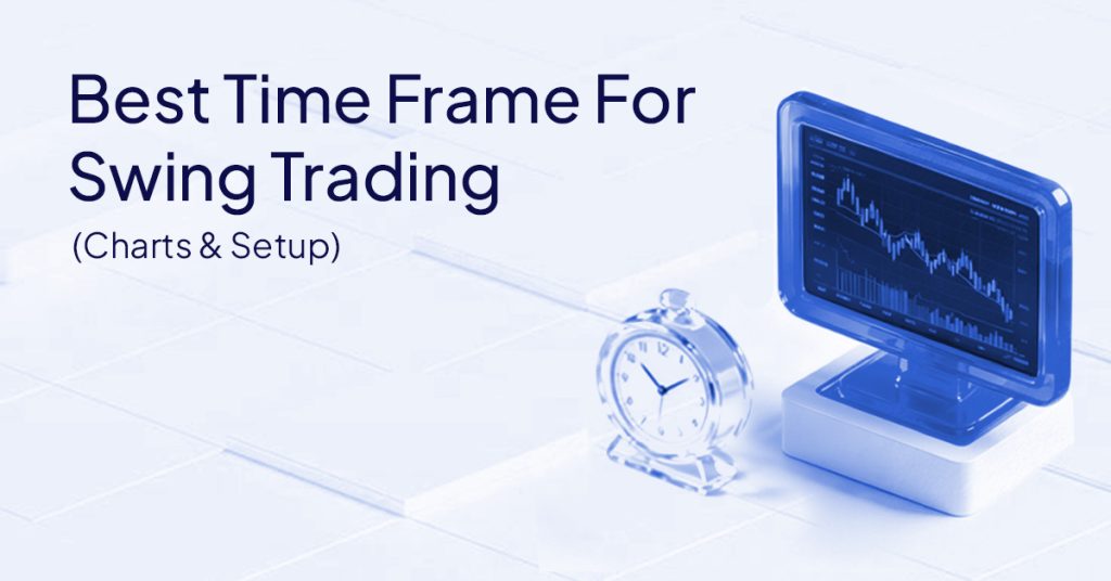 Best Time Frame for Swing Trading