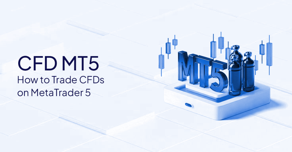 CFD MT5: How CFDs Work on MetaTrader 5
