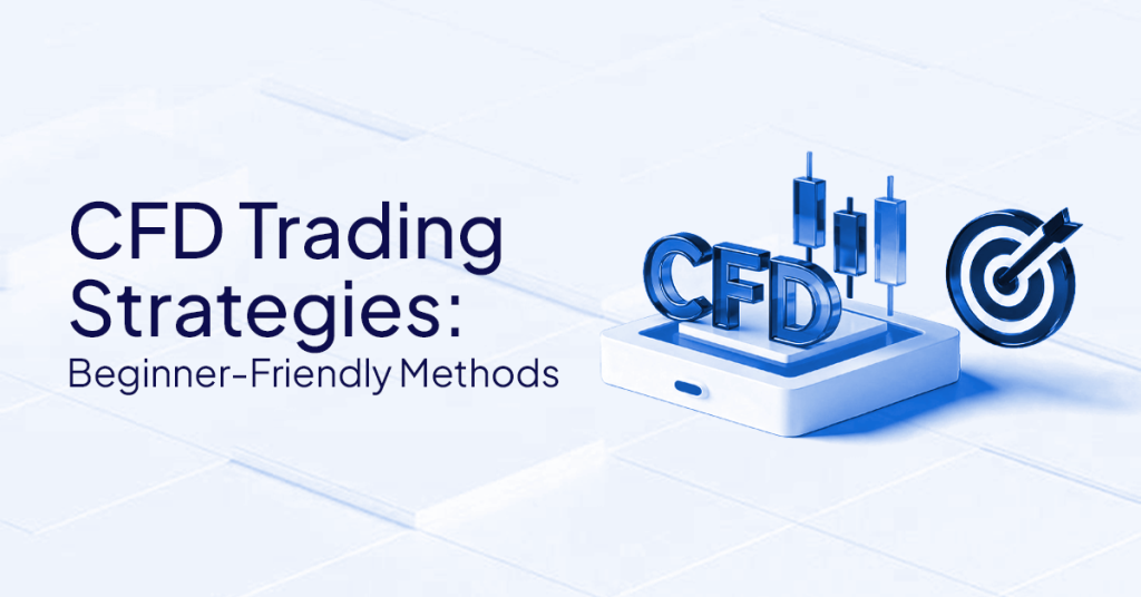 CFD Trading Strategies: Practical Setups With Risk Rules