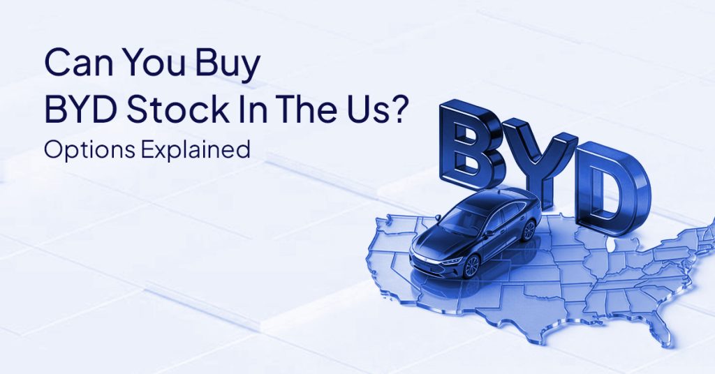Can You Buy BYD Stock in the US? Options Explained