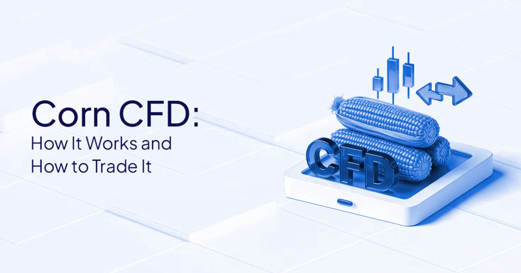 Corn CFD: Meaning, Pricing, and Trading Basics