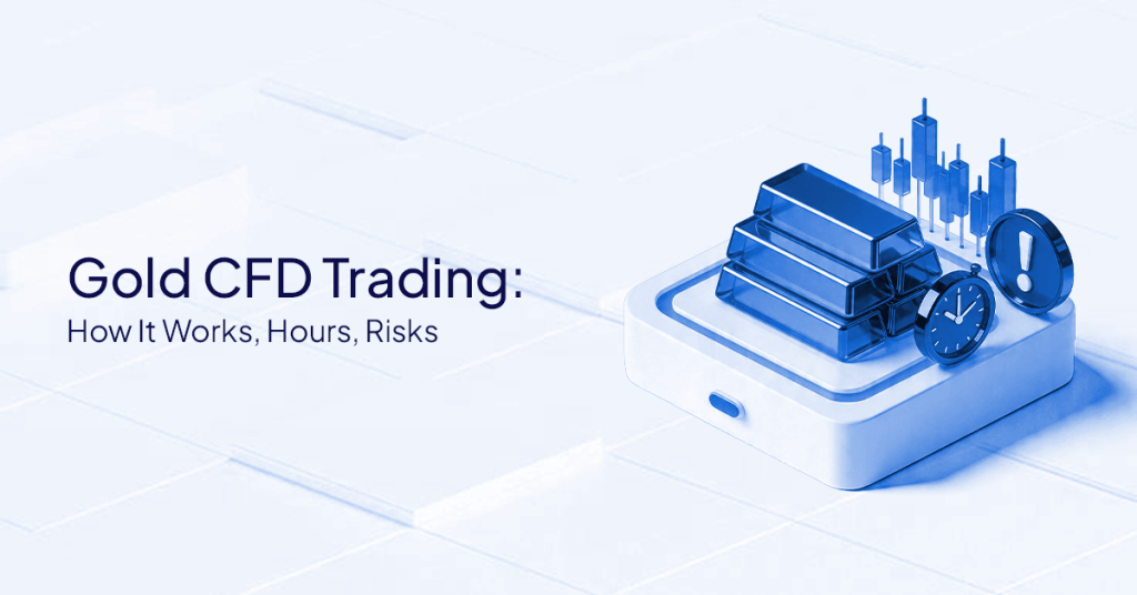 Gold CFD Trading: How It Works, Hours, Risks