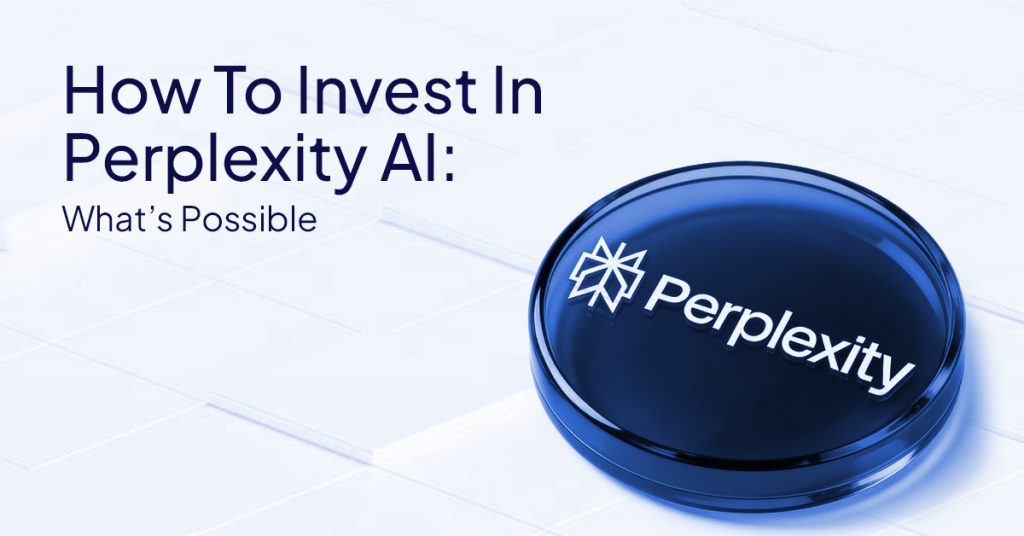How to Invest in Perplexity AI: What’s Possible