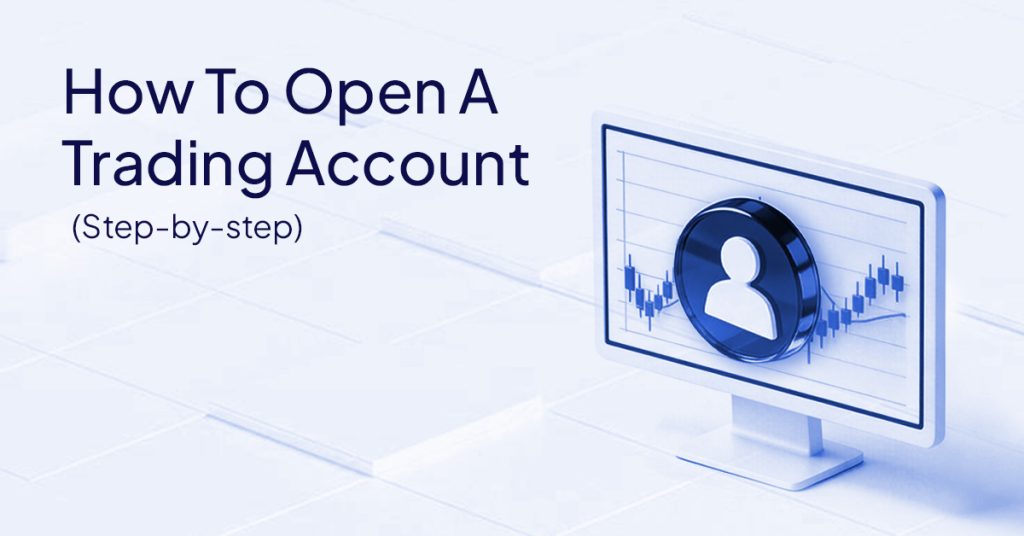How to Open a Trading Account