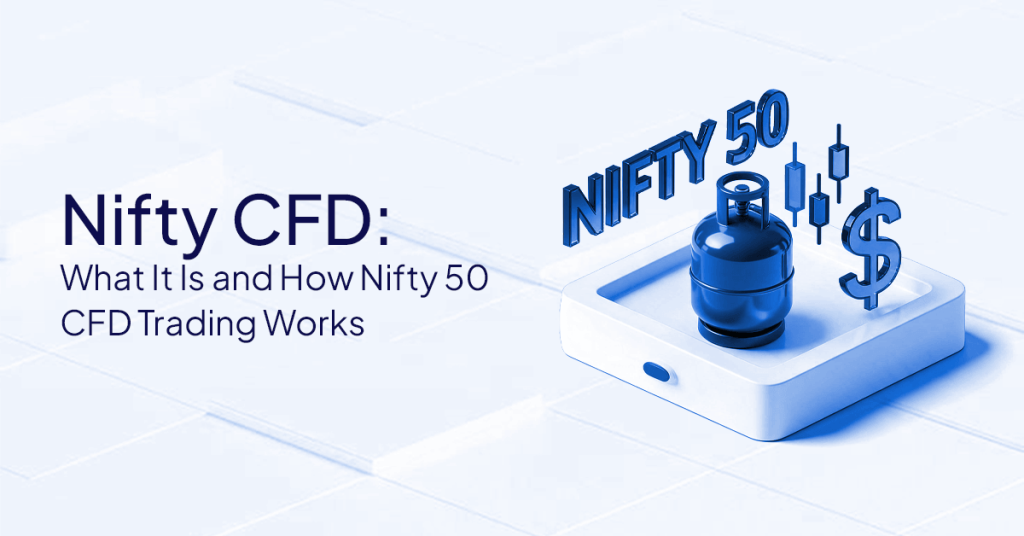 Nifty CFD: Meaning, Contract Basics, and How to Trade