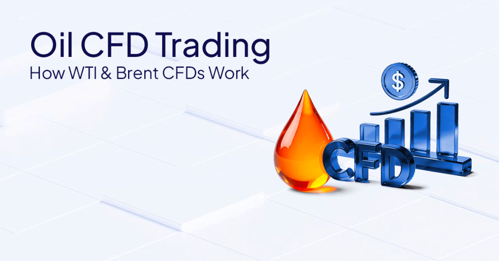 Oil CFD Trading Guide: WTI, Brent, and How It Works