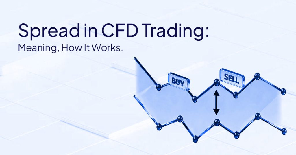 Spread in CFD Trading: Meaning, How It Works, & Examples