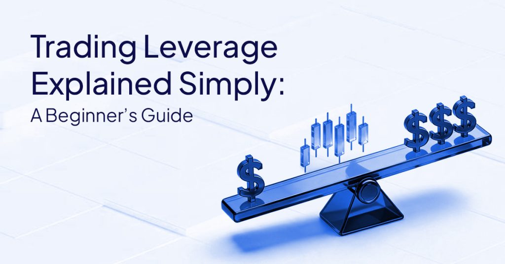 Trading Leverage Explained Simply: A Beginner's Guide