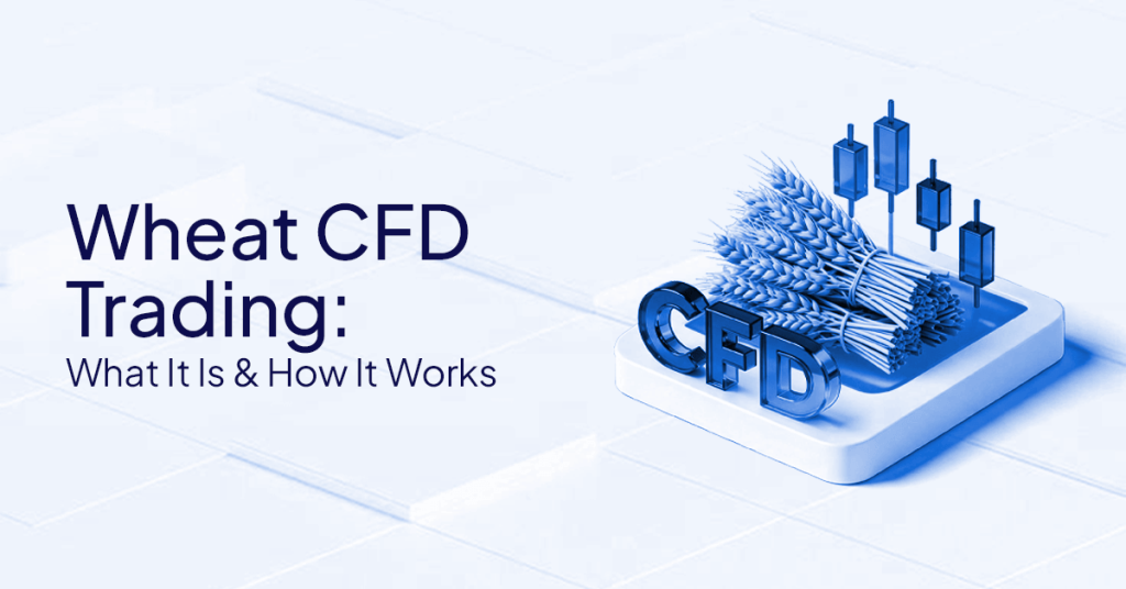 Wheat CFD Trading: What It Is and How It Works
