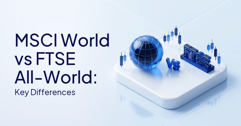 MSCI World vs FTSE All-World: Key Differences