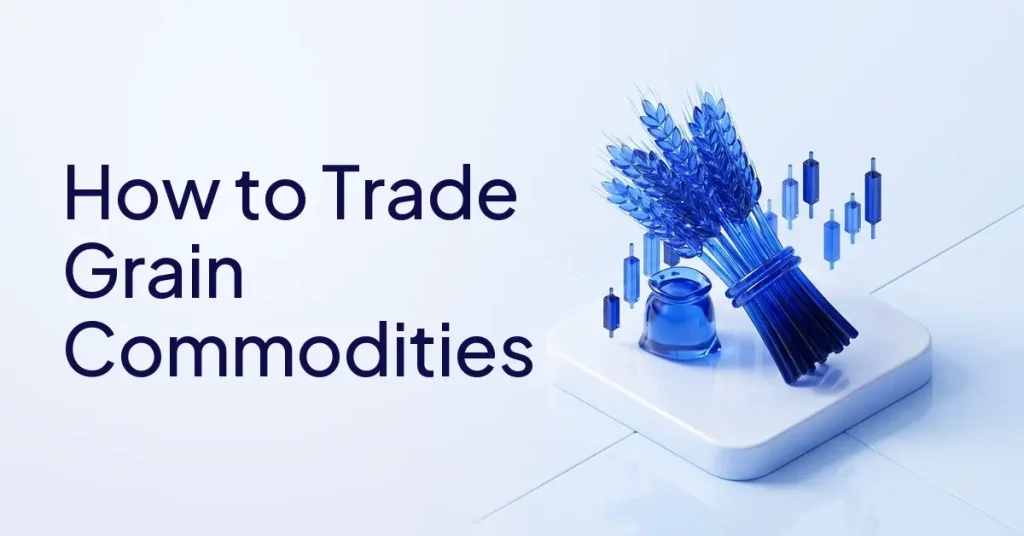 How to Trade Grain Commodities