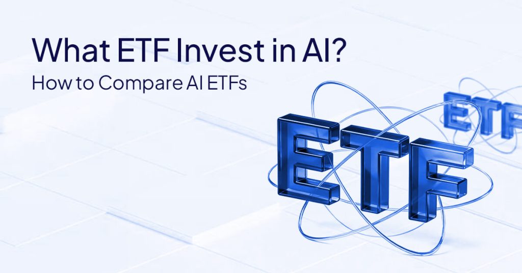 What ETF Invest in AI?