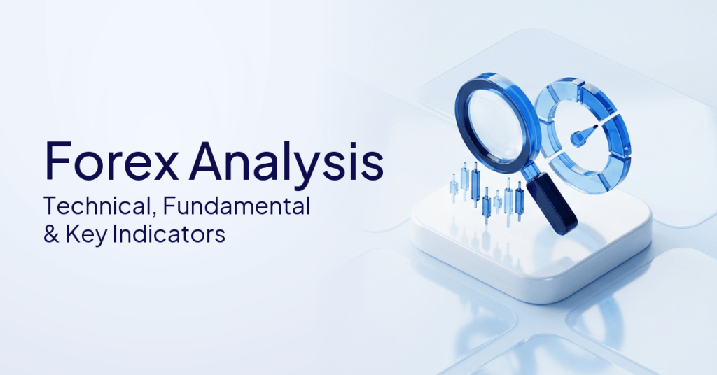 Forex Analysis Explained: Technical, Fundamental, and Key Indicators