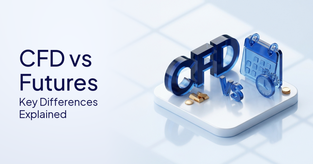 CFD vs Futures: How CFDs Compare to Other Instruments