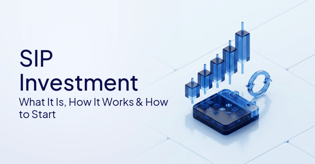 SIP Investment Explained: How Systematic Investment Plans Work in India