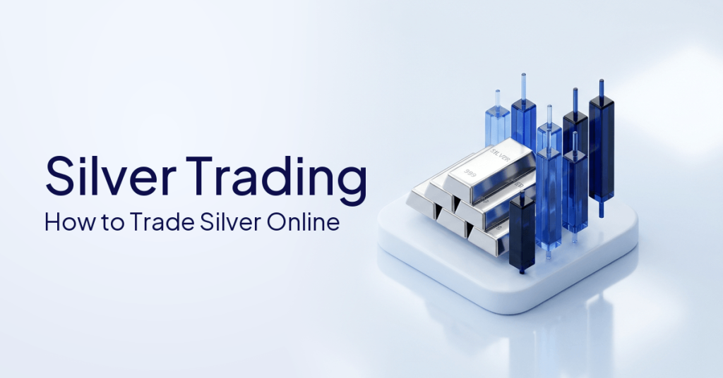 Silver Trading Explained: How Silver Markets Work and How to Trade
