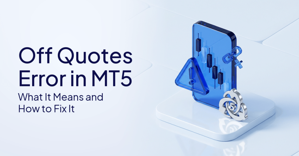 Off Quotes Meaning In MT5 And How To Fix It