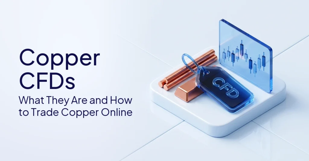 How to Trade Copper CFDs: Key Methods