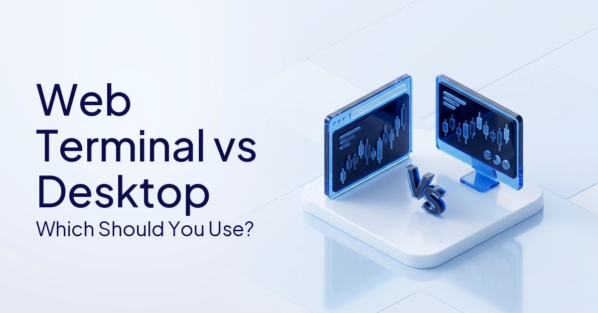 MT5 Web Terminal Vs Desktop: Key Differences
