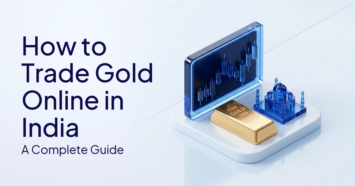How to Trade Gold Online in India: A Complete Guide