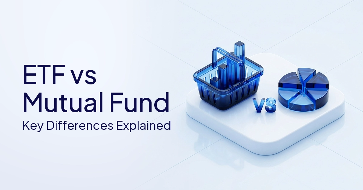ETF vs Mutual Fund: Key Differences Explained for Beginners