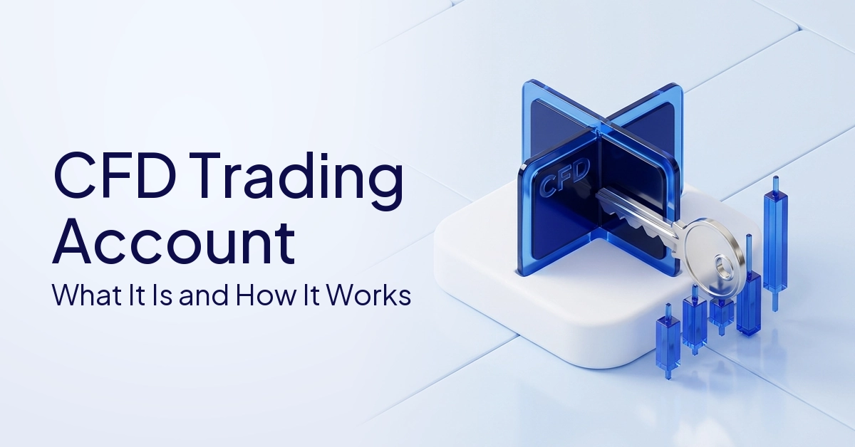CFD Trading Account: What It Is and How It Works