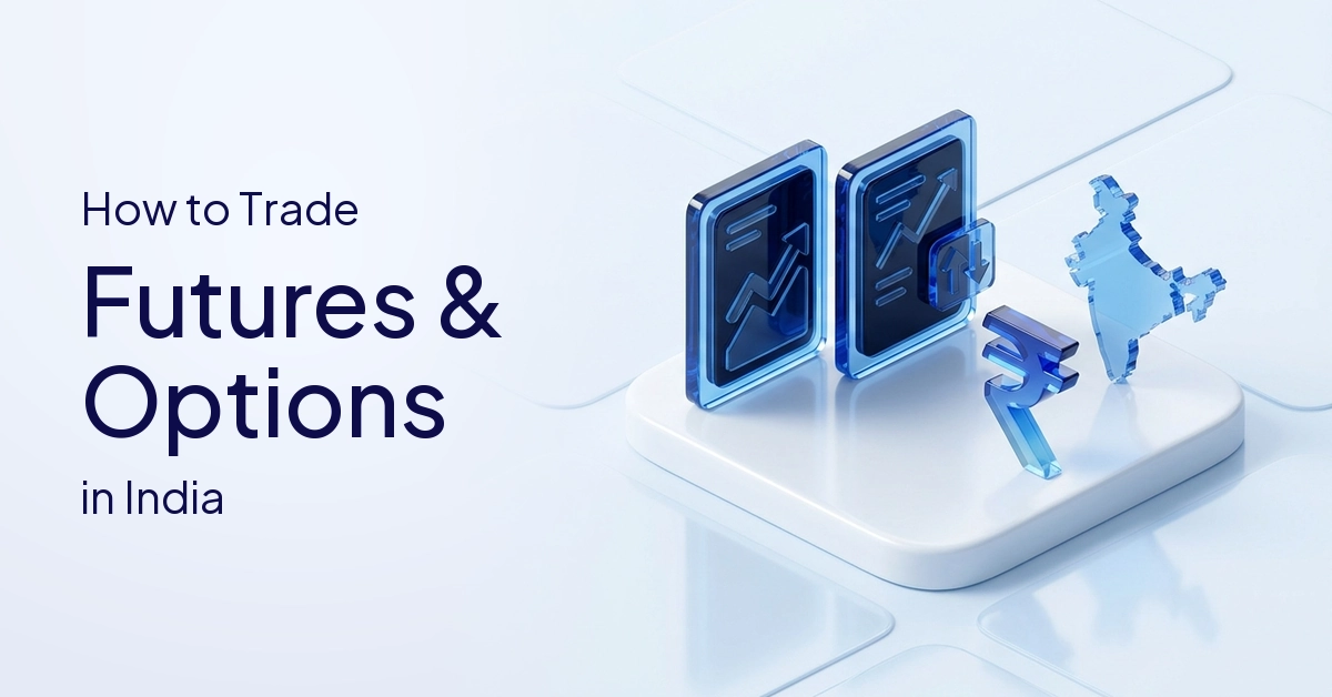 How to Trade in Futures and Options in India: A Beginner's Guide