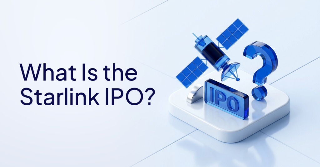 What Is the Starlink IPO? Status, Ticker, and What Investors Need to Know