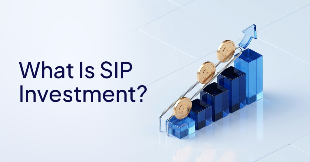 What Is SIP Investment? How a Systematic Investment Plan Works
