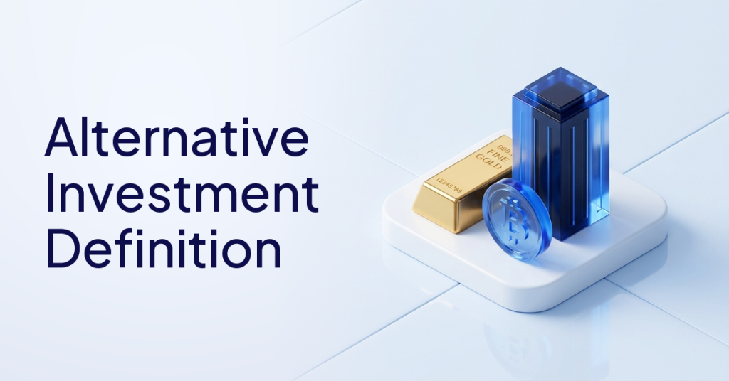 Alternative Investment Definition: What It Is and How It Works